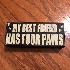 My Best Friend Has Four Paws wooden sign